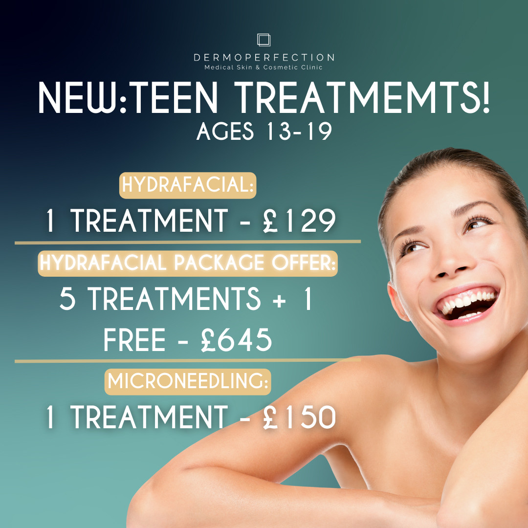 New Teen Treatments Available Now In Clinic