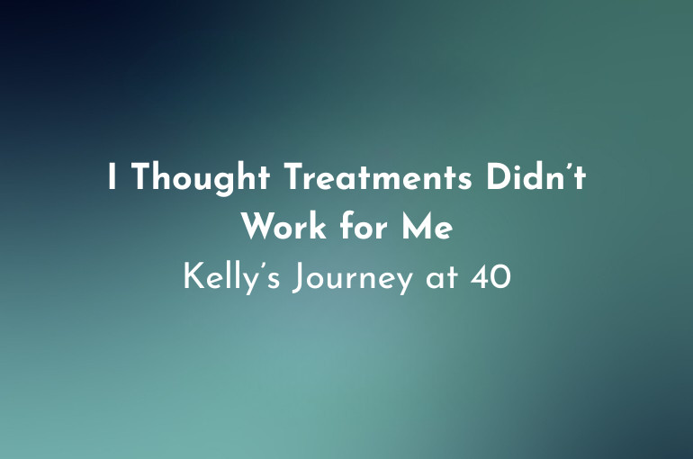 Patient Journey: Kelly’s Story