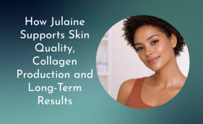 How Julaine Supports Skin Quality, Collagen Production and Long-Term Results
